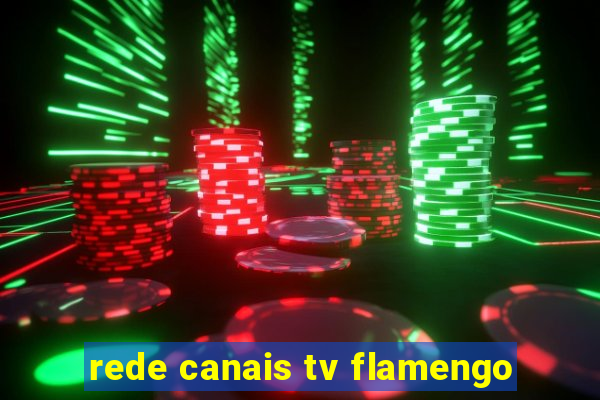 rede canais tv flamengo
